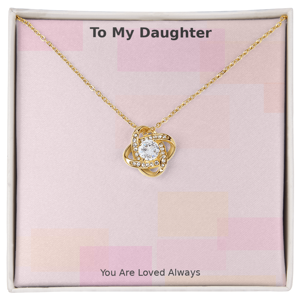 To My Daughter – Loved Always Love Knot Necklace