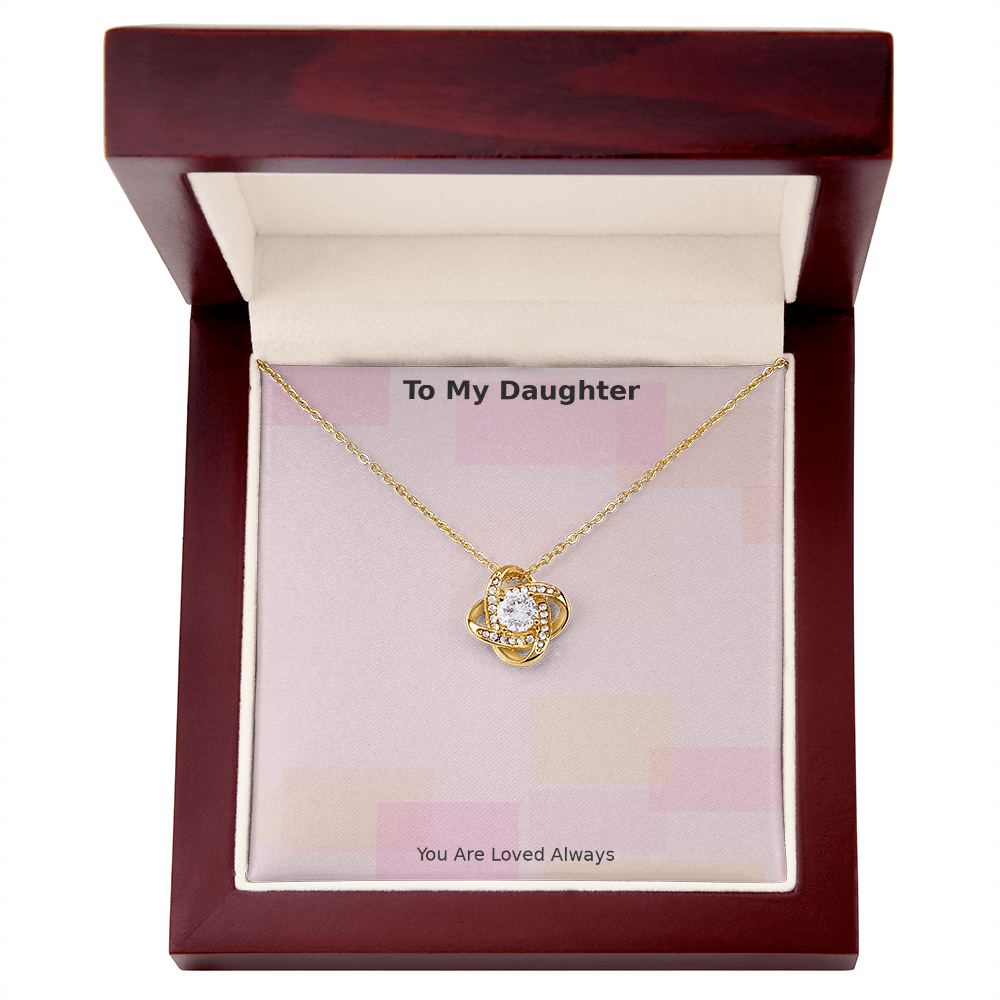 To My Daughter – Loved Always Love Knot Necklace