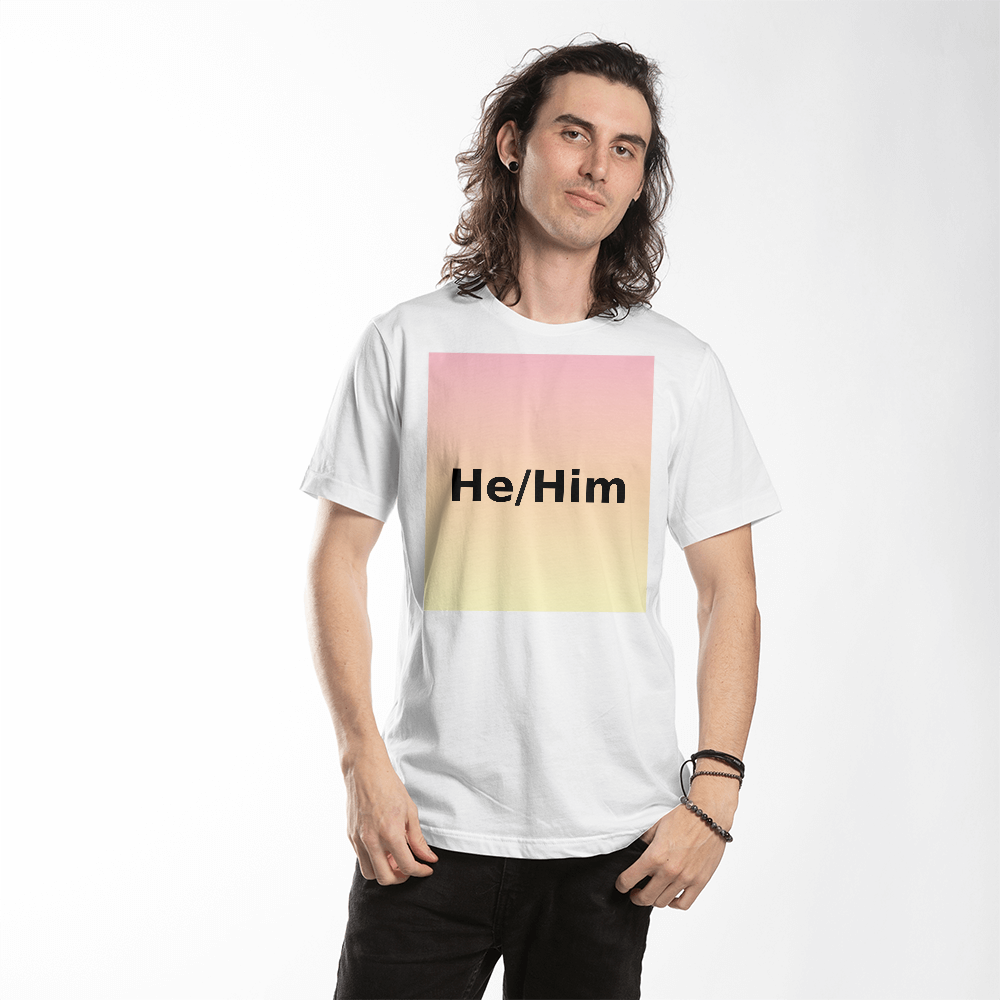 He/Him Pronoun T-shirt – Centered Design