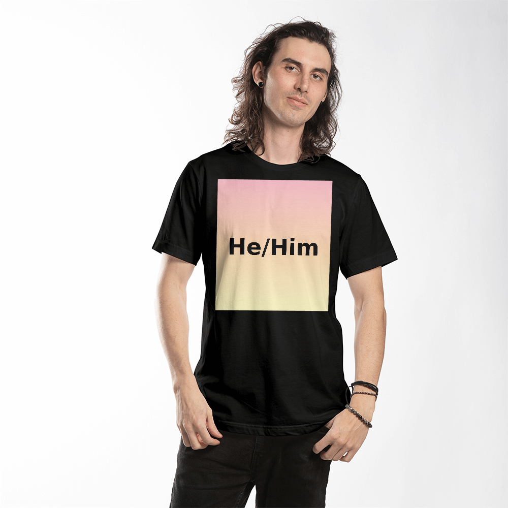 He/Him Pronoun T-shirt – Centered Design