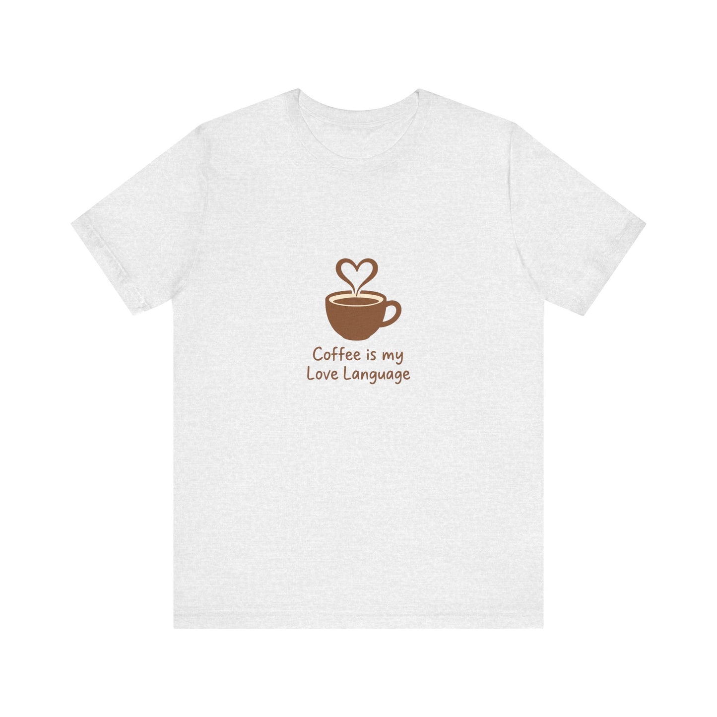 Coffee Is My Love Language Tee – Retro Minimalist Coffee Lovers Unisex T-Shirt
