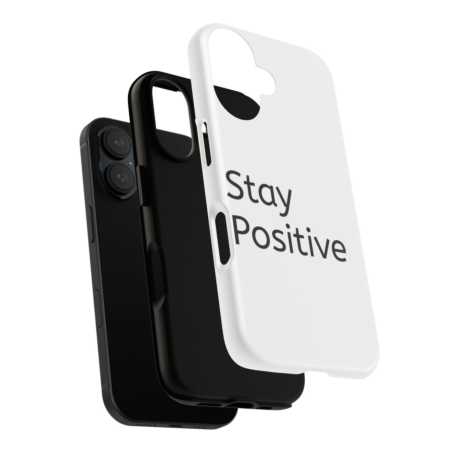 Stay Positive Phone Case, Inspirational Phone Cover, Tough Phone Shell, Motivational Gift for Friends, Stylish Cell Phone Protection