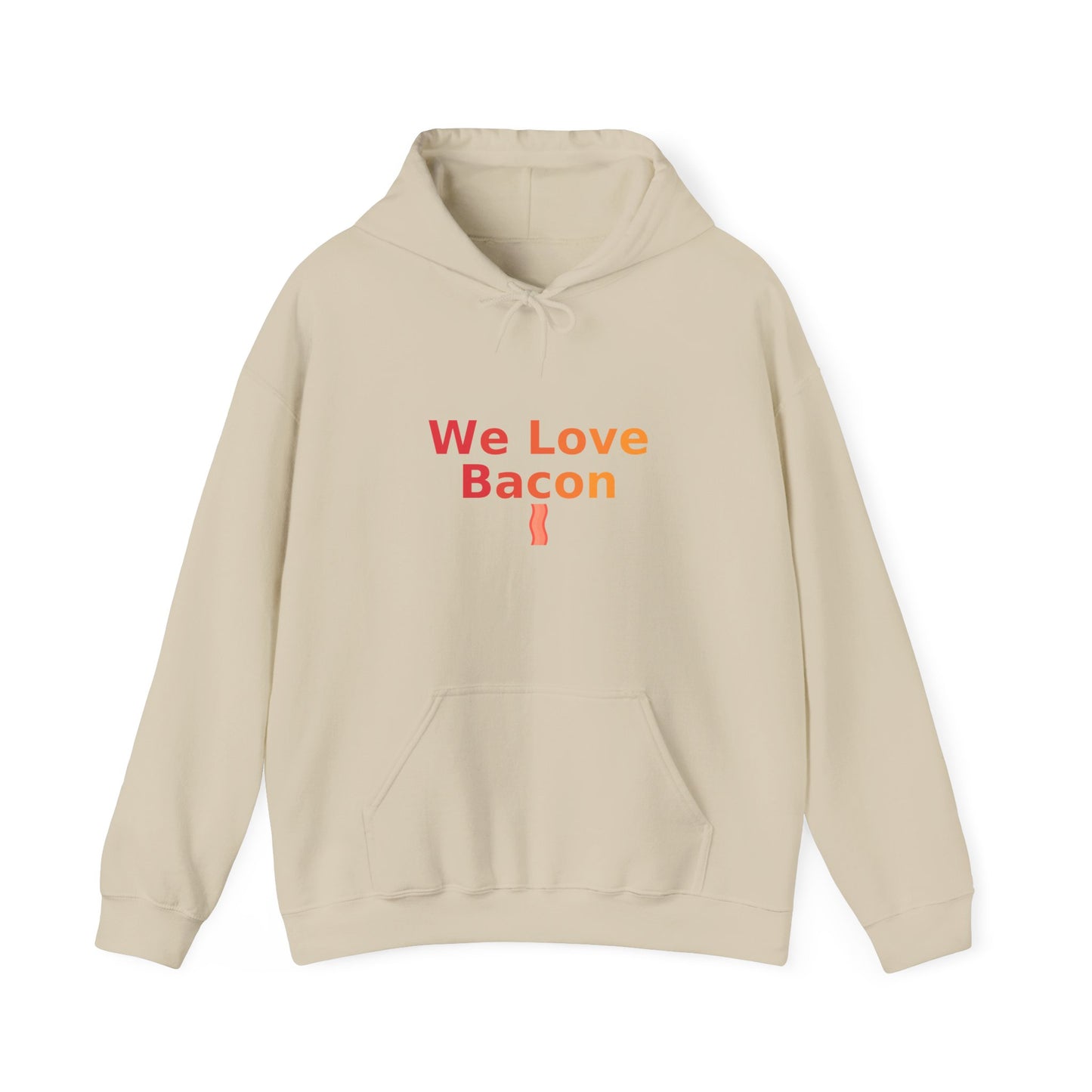 We Love Bacon Hoodie – Funny Bacon Lover Hoodie | GriffTed