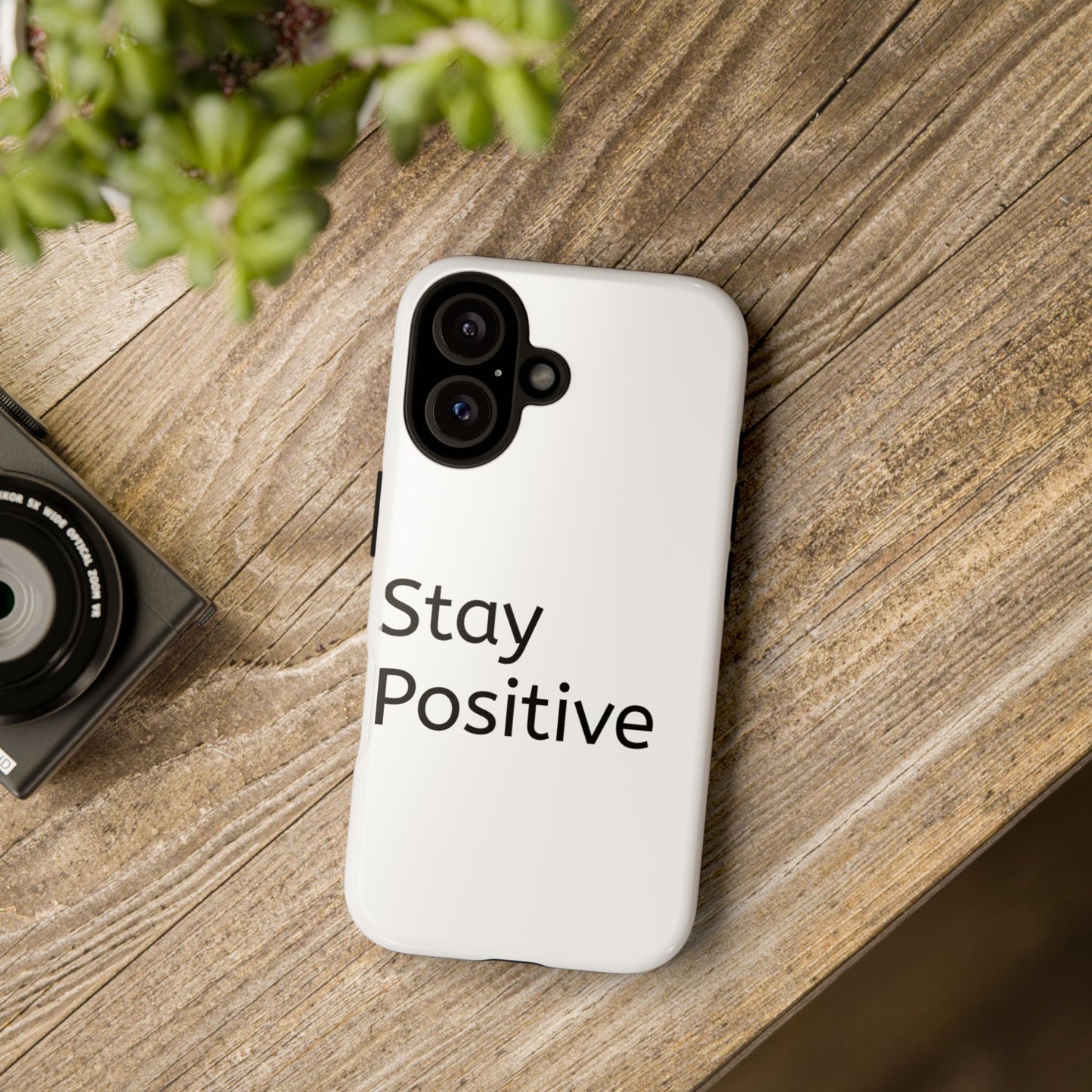 Stay Positive Phone Case, Inspirational Phone Cover, Tough Phone Shell, Motivational Gift for Friends, Stylish Cell Phone Protection