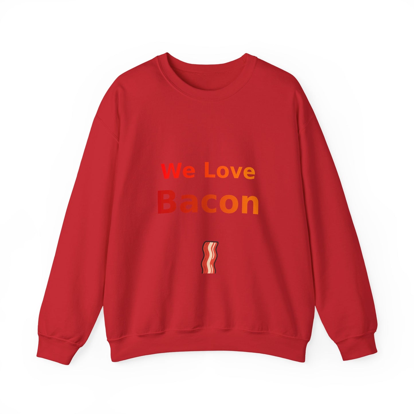 We Love Bacon — Crewneck Sweatshirt (Gildan 18000)