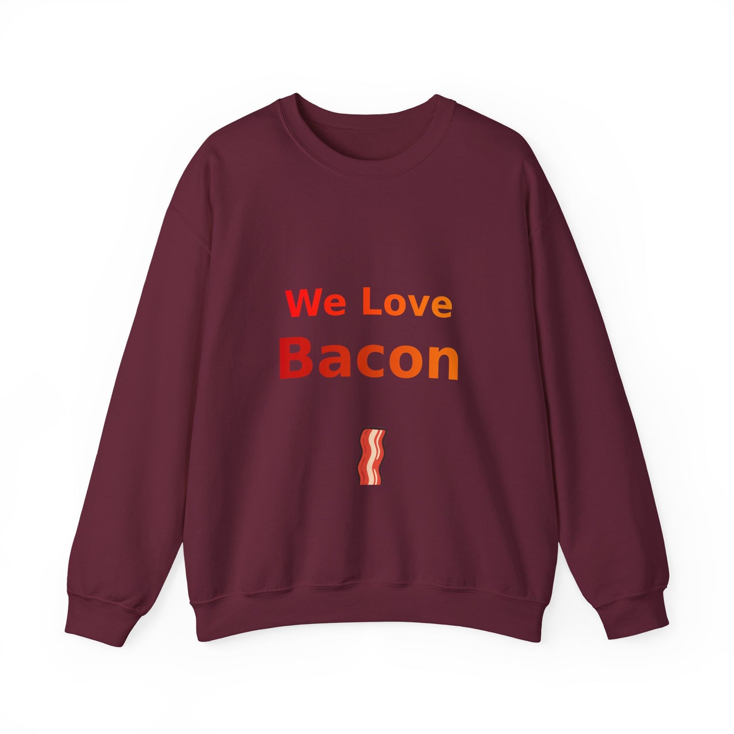 We Love Bacon — Crewneck Sweatshirt (Gildan 18000)