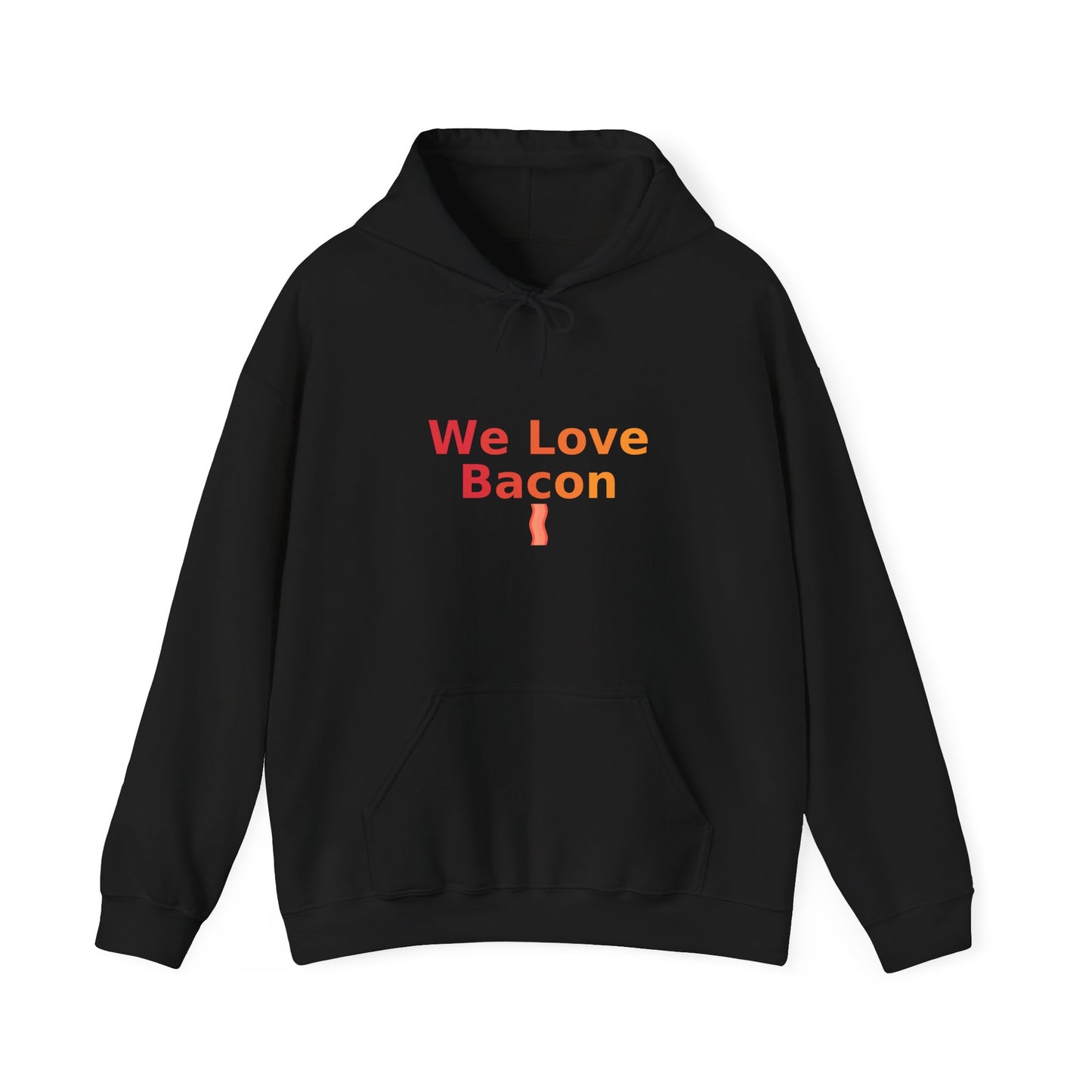 We Love Bacon Hoodie – Funny Bacon Lover Hoodie | GriffTed