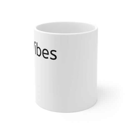 Good Vibes Mug - Inspirational Coffee Cup, Gift for Friends, Positive Message, Home Decor, Self-Care
