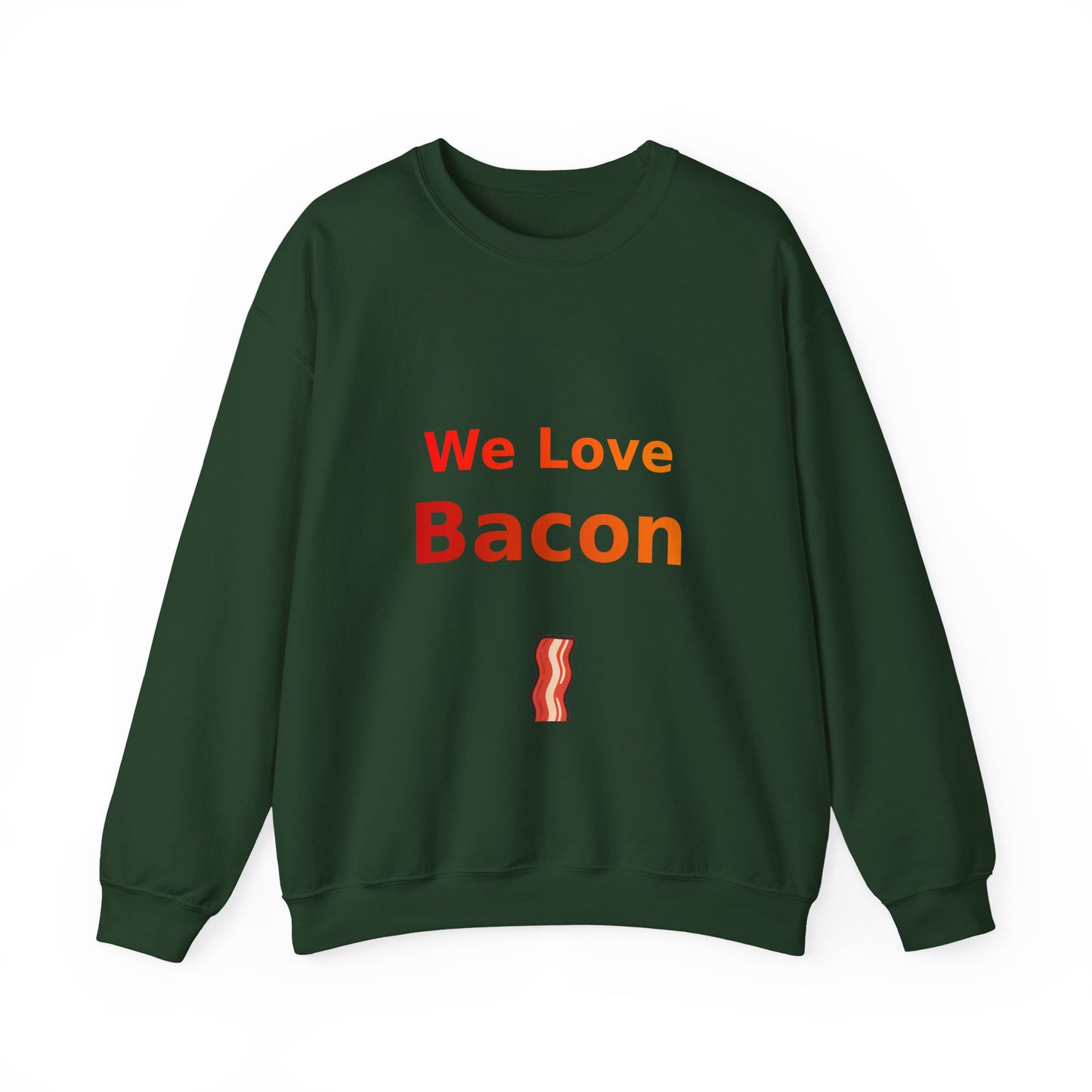 We Love Bacon — Crewneck Sweatshirt (Gildan 18000)
