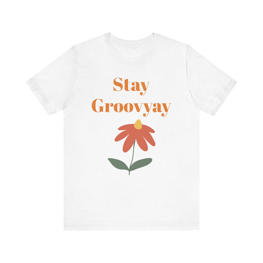 Stay Groovy Unisex Tee - Retro Vibe Shirt, Gift for Music Lovers, Casual Summer Wear, Fun Statement Top, Everyday Essentials