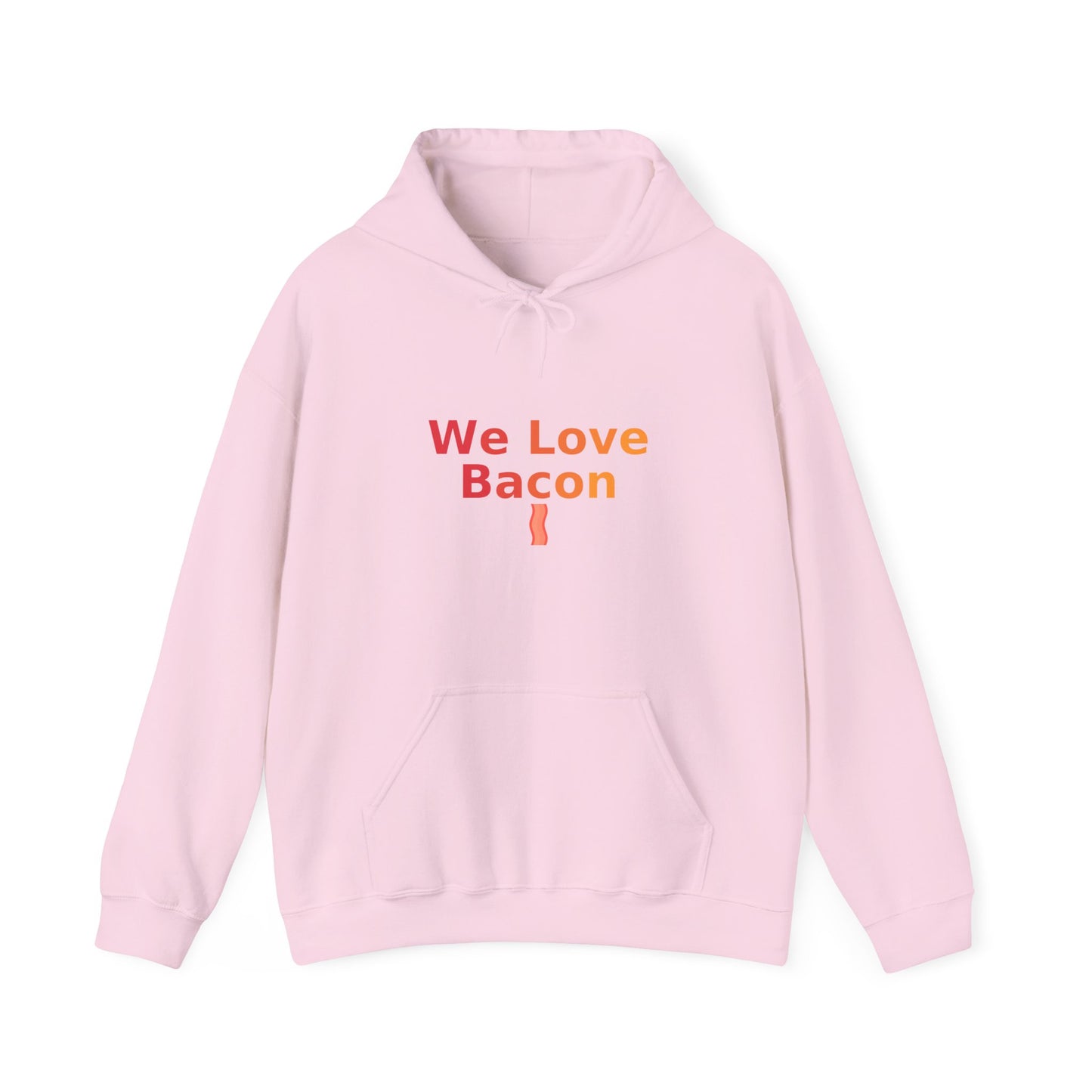 We Love Bacon Hoodie – Funny Bacon Lover Hoodie | GriffTed