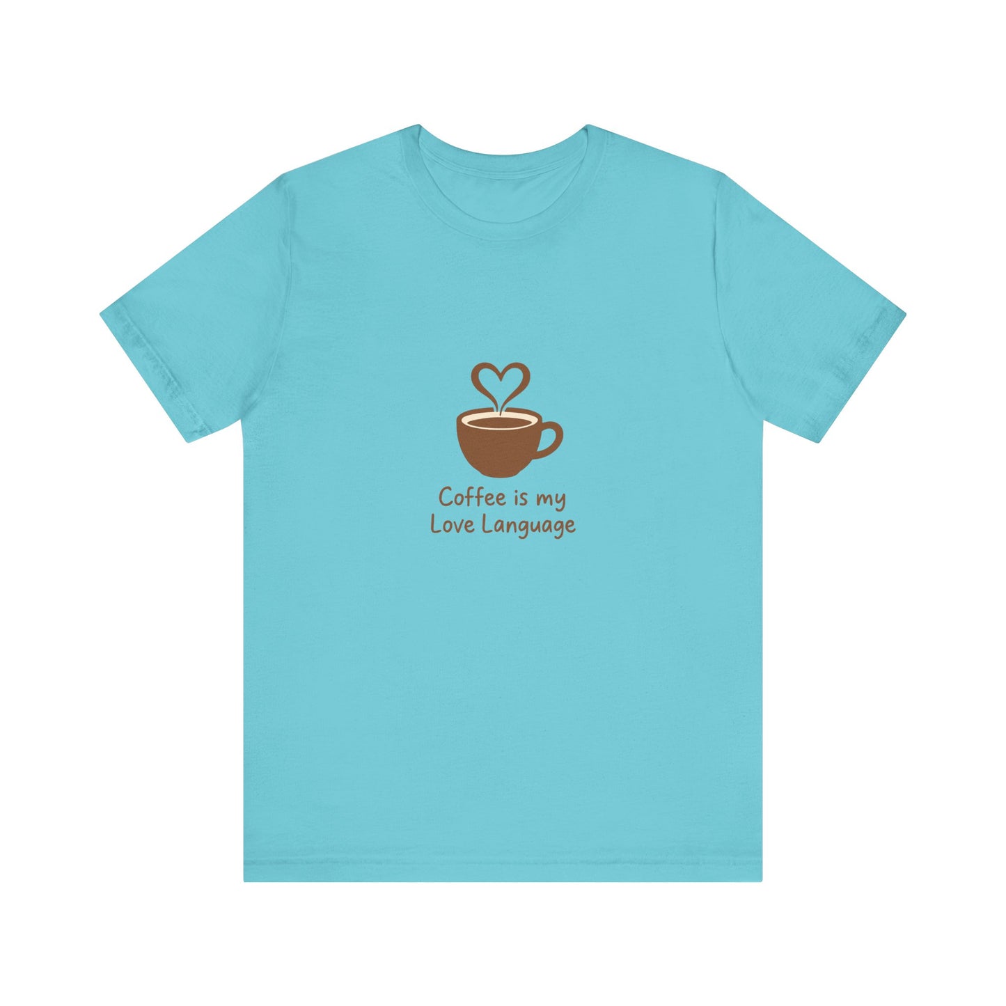 Coffee Is My Love Language Tee – Retro Minimalist Coffee Lovers Unisex T-Shirt