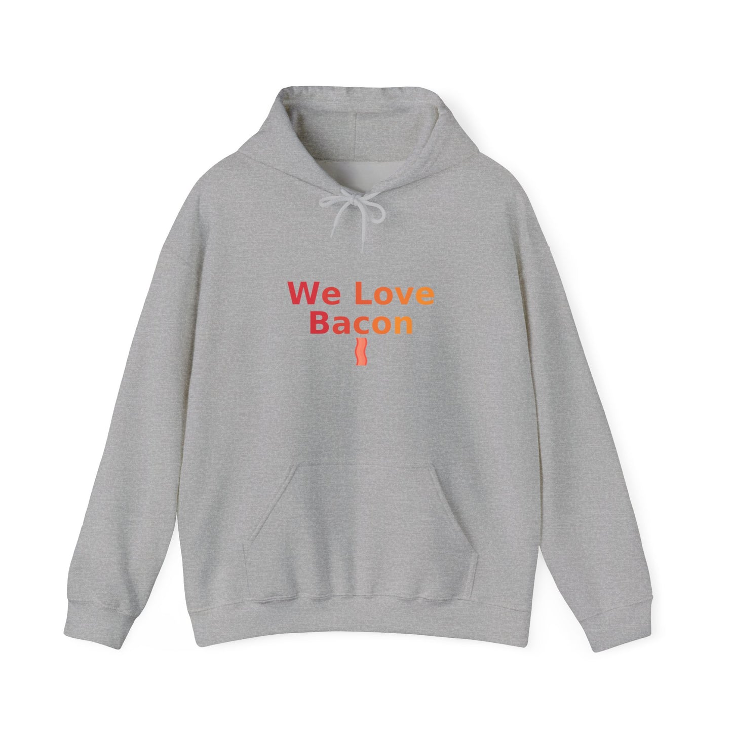 We Love Bacon Hoodie – Funny Bacon Lover Hoodie | GriffTed