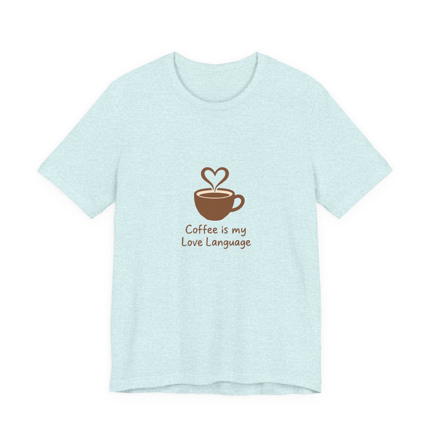 Coffee Is My Love Language Tee – Retro Minimalist Coffee Lovers Unisex T-Shirt