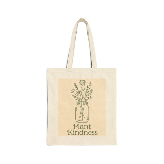 Plant Kindness Tote Bag – Eco-Friendly Floral Canvas