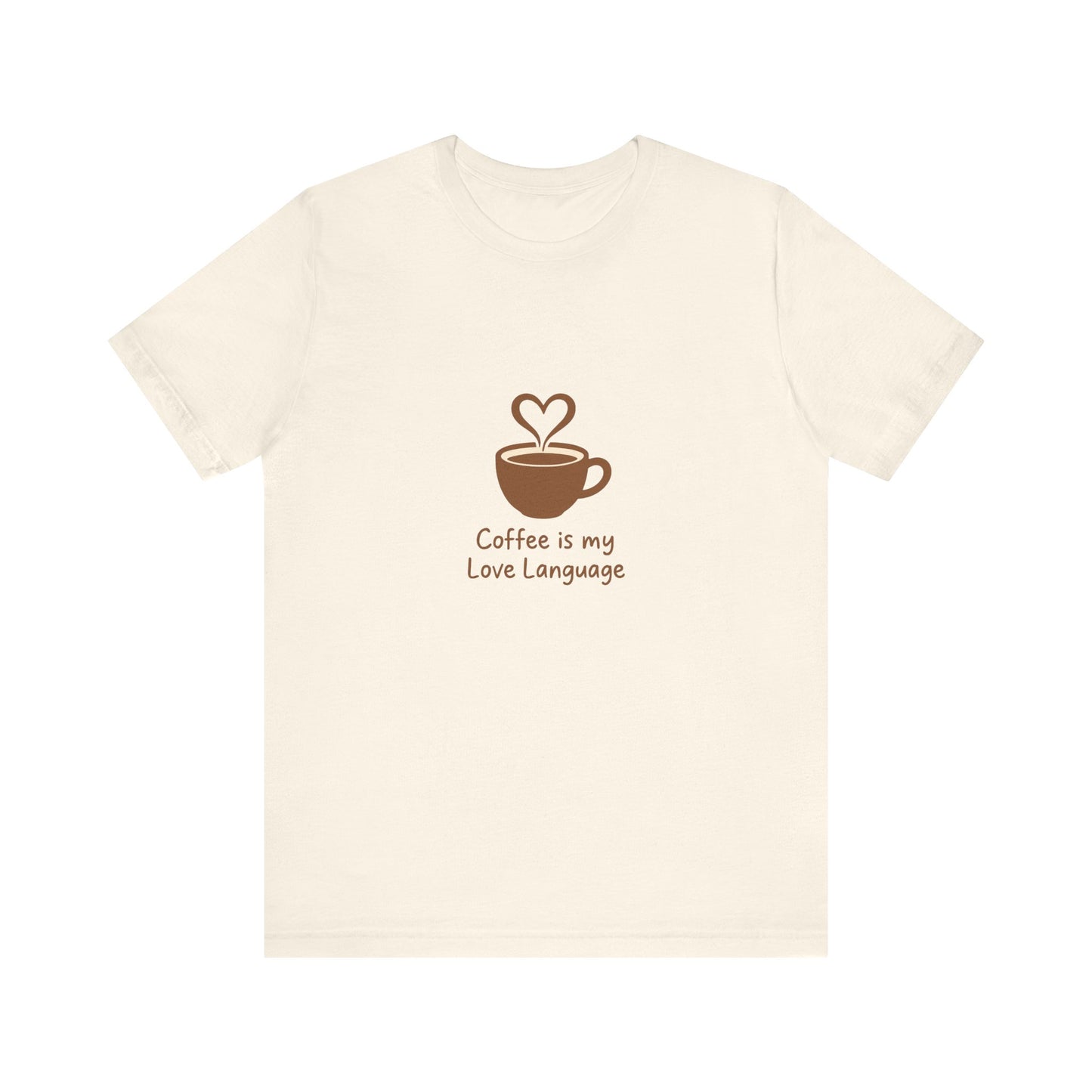 Coffee Is My Love Language Tee – Retro Minimalist Coffee Lovers Unisex T-Shirt
