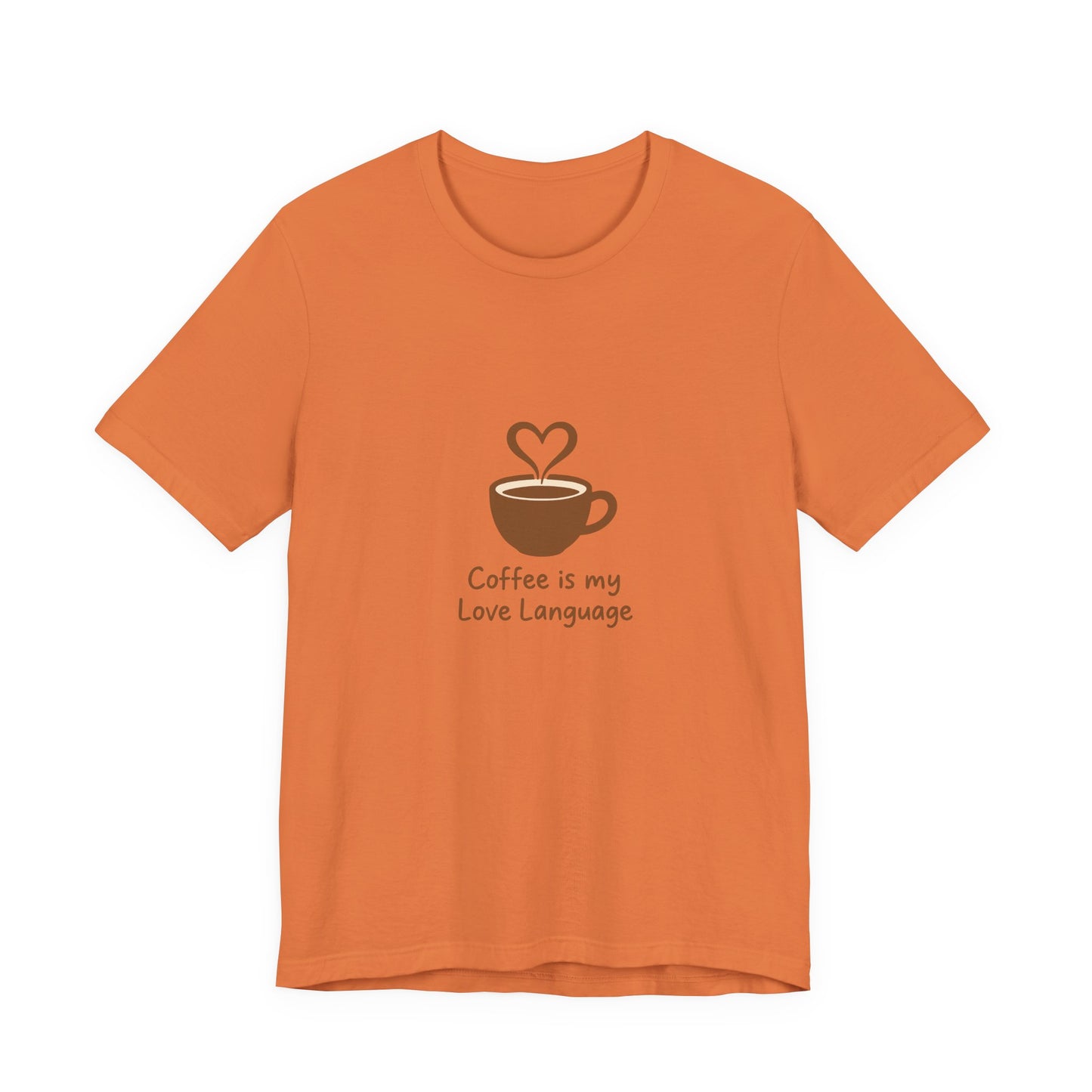 Coffee Is My Love Language Tee – Retro Minimalist Coffee Lovers Unisex T-Shirt