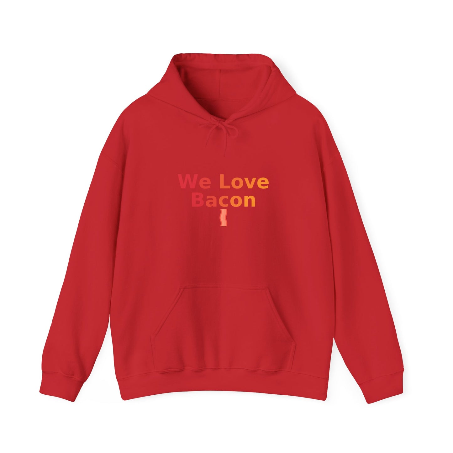 We Love Bacon Hoodie – Funny Bacon Lover Hoodie | GriffTed