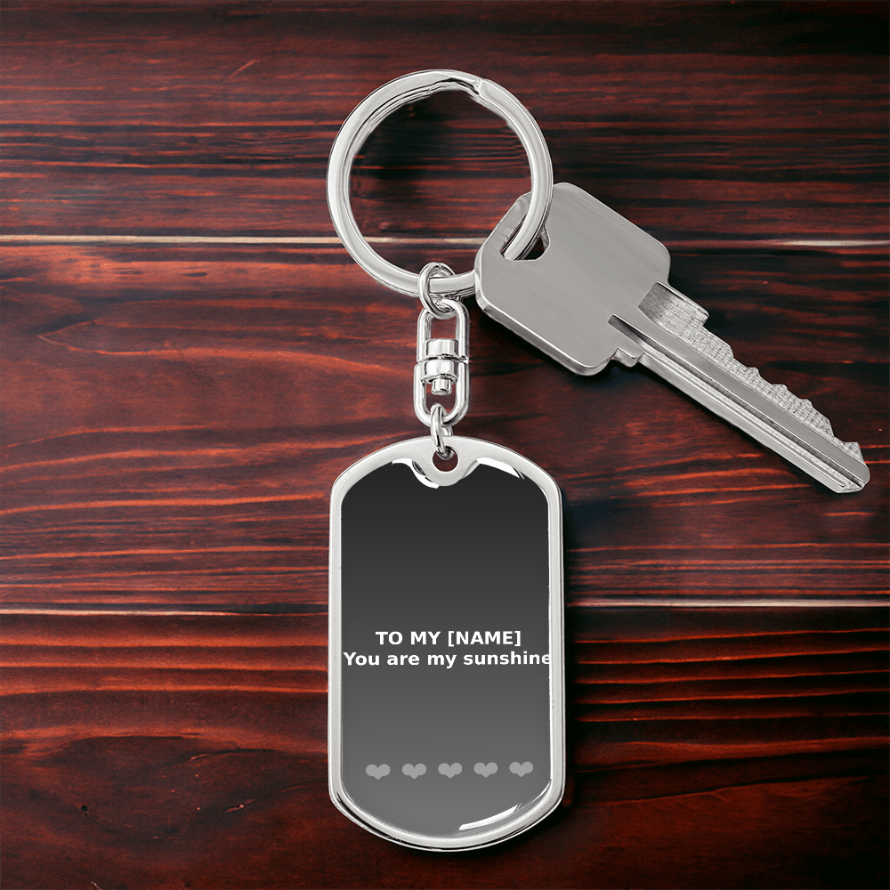 Custom Name – You Are My Sunshine Grey Dog Tag Keychain