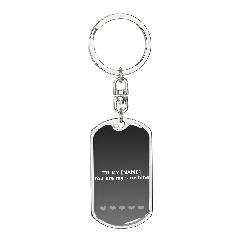Custom Name – You Are My Sunshine Grey Dog Tag Keychain
