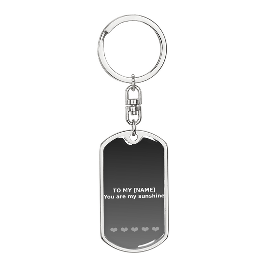 Custom Name – You Are My Sunshine Grey Dog Tag Keychain