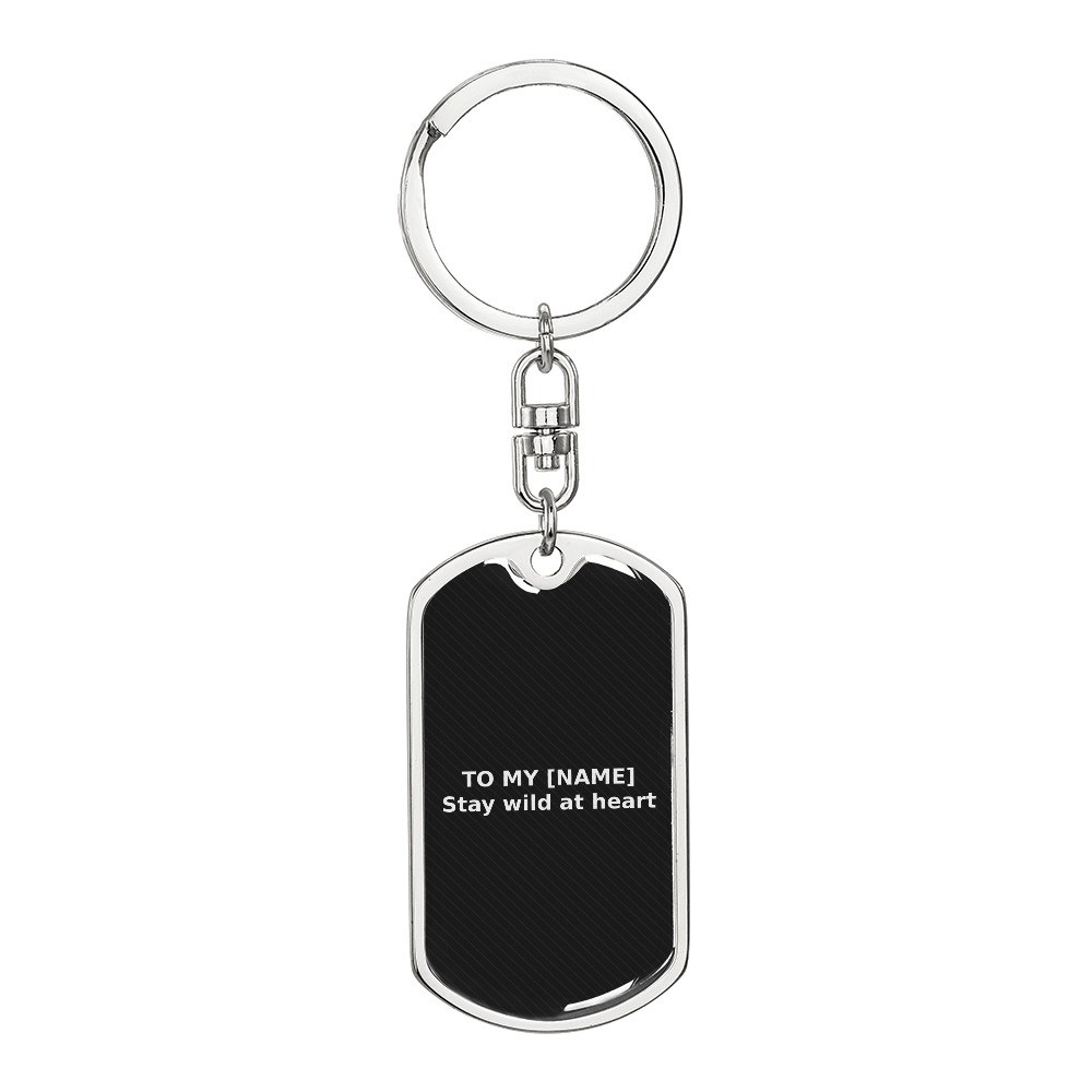 Custom Name – Stay Wild at Heart Grey Dog Tag Keychain
