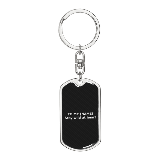 Custom Name – Stay Wild at Heart Grey Dog Tag Keychain