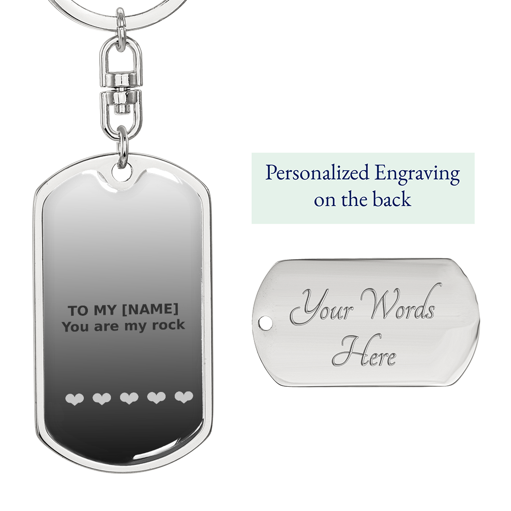 Custom Name – You Are My Rock Grey Dog Tag Keychain