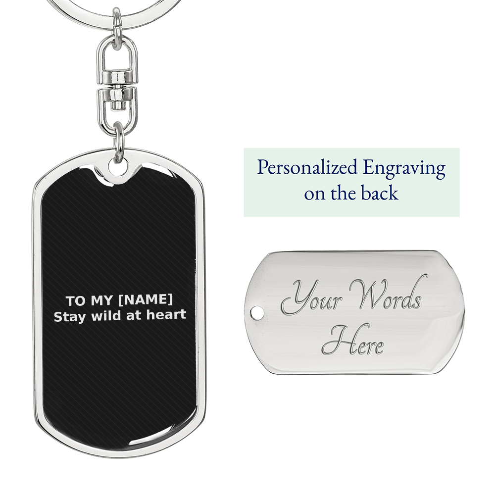Custom Name – Stay Wild at Heart Grey Dog Tag Keychain