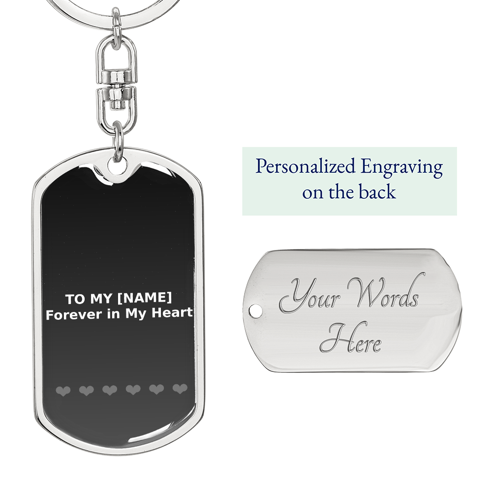 Custom Name – Forever in My Heart Grey Dog Tag Keychain