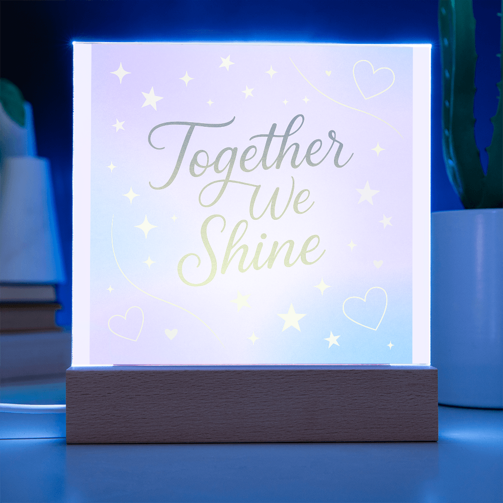 Together We Shine Square Acrylic Plaque