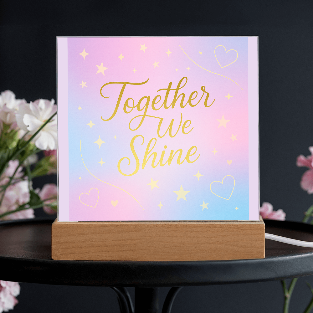 Together We Shine Square Acrylic Plaque