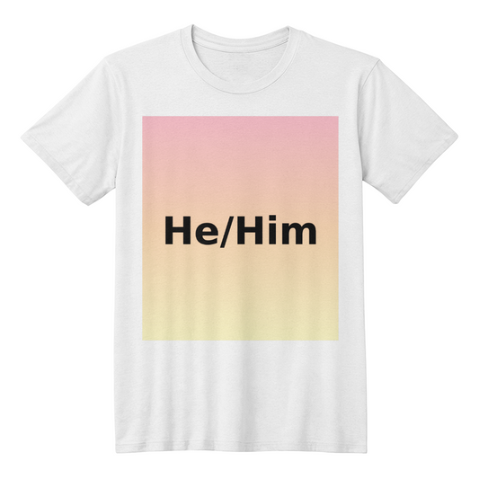 He/Him Pronoun T-shirt – Centered Design