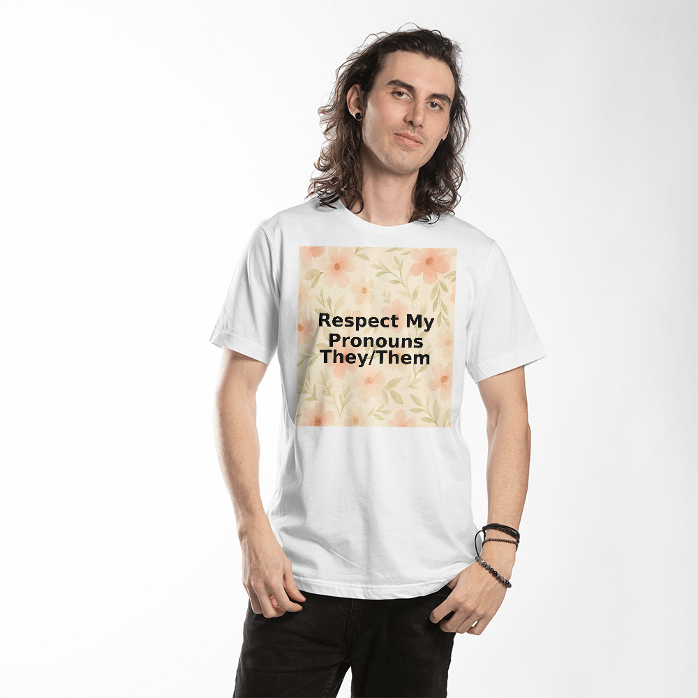 Respect My Pronouns They/Them Floral T-Shirt