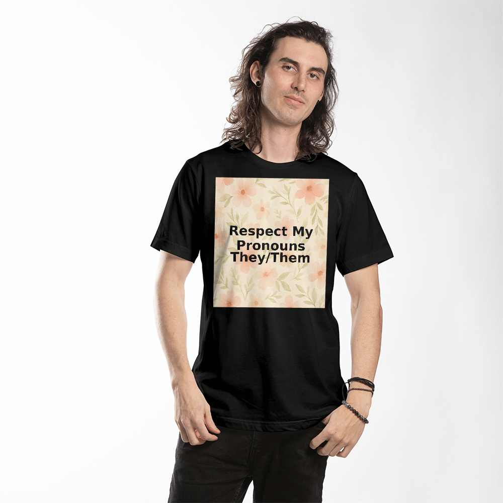 Respect My Pronouns They/Them Floral T-Shirt