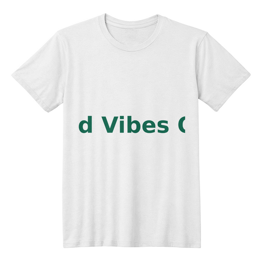 Good Vibes Only Positive T-Shirt