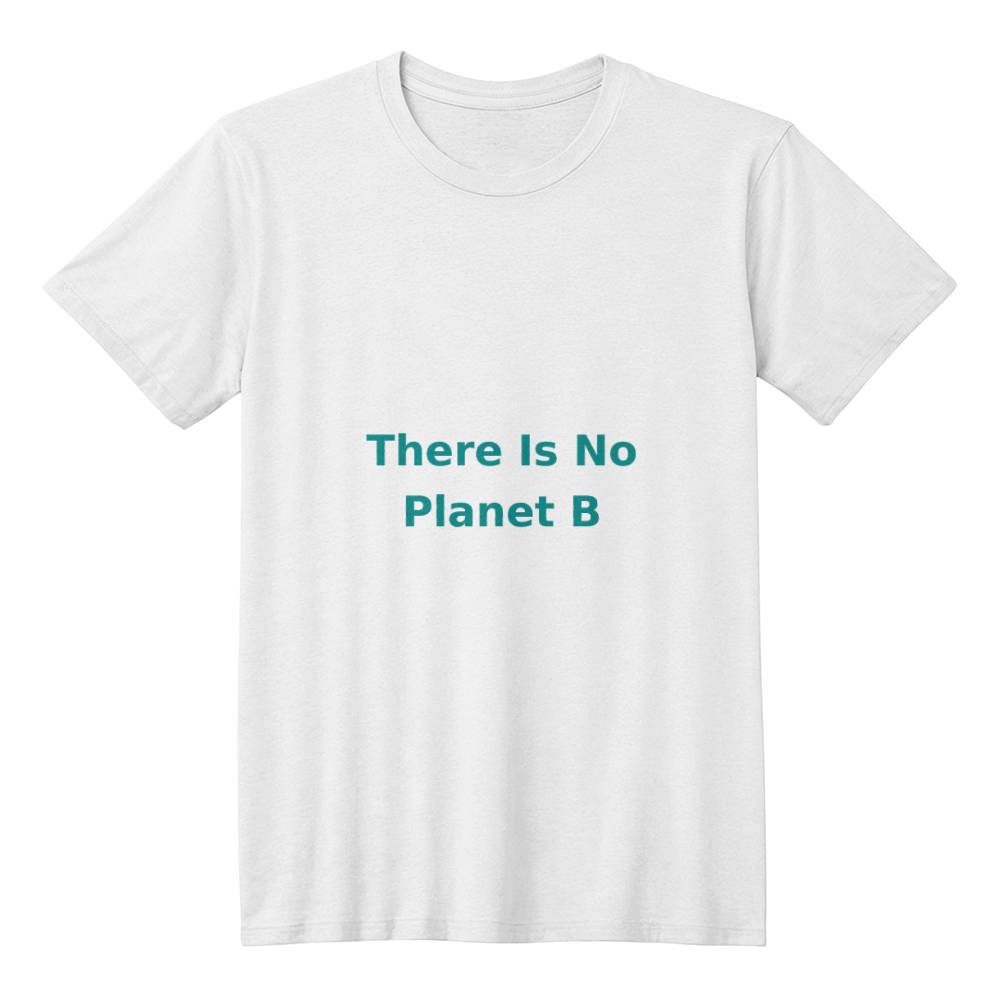 There Is No Planet B Unisex T-Shirt