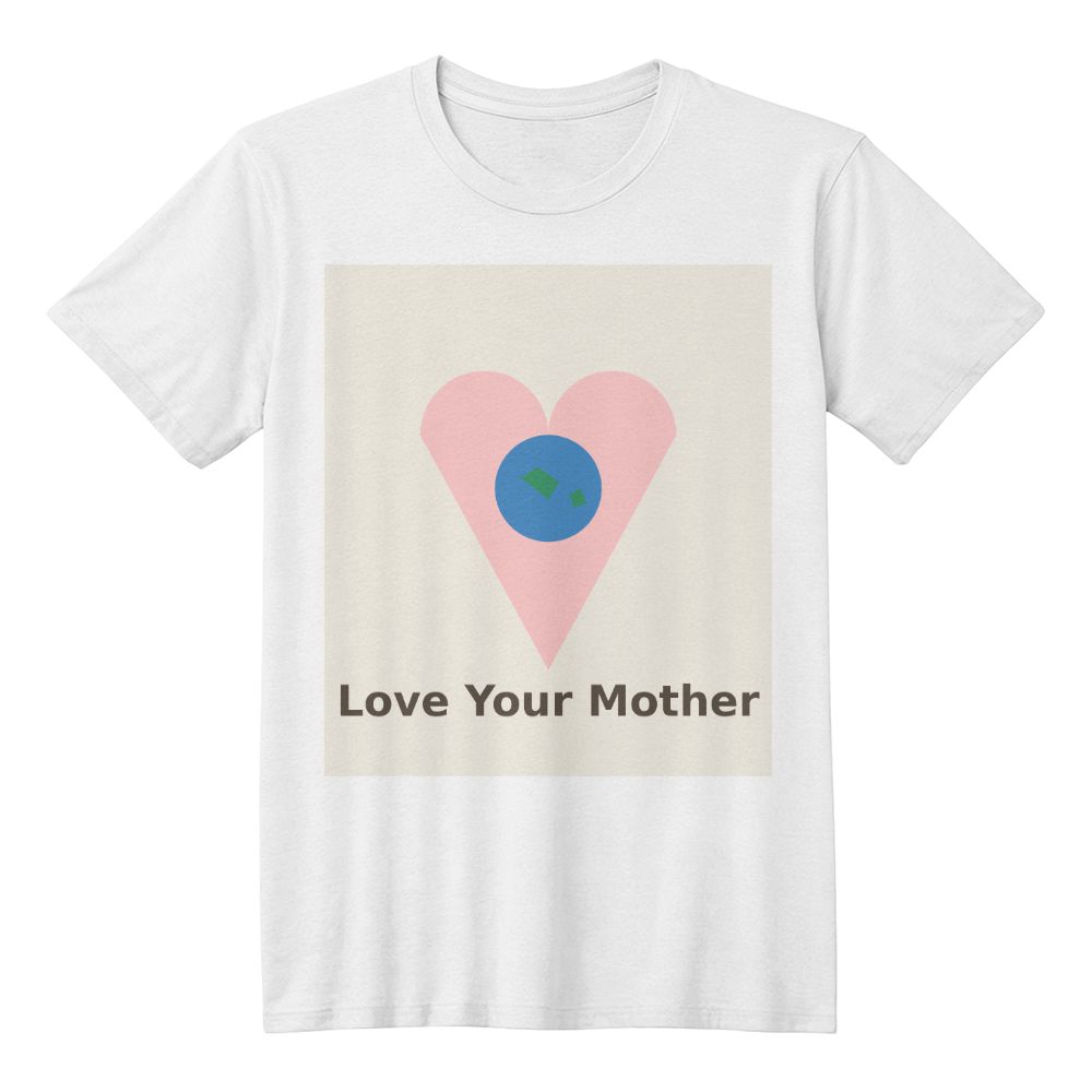 Love Your Mother T-shirt