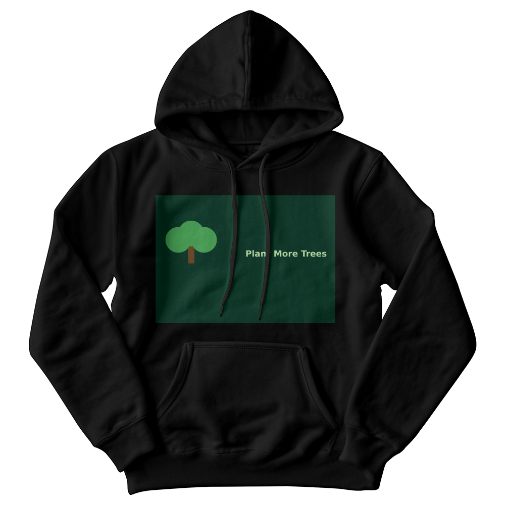Plant More Trees Eco Hoodie