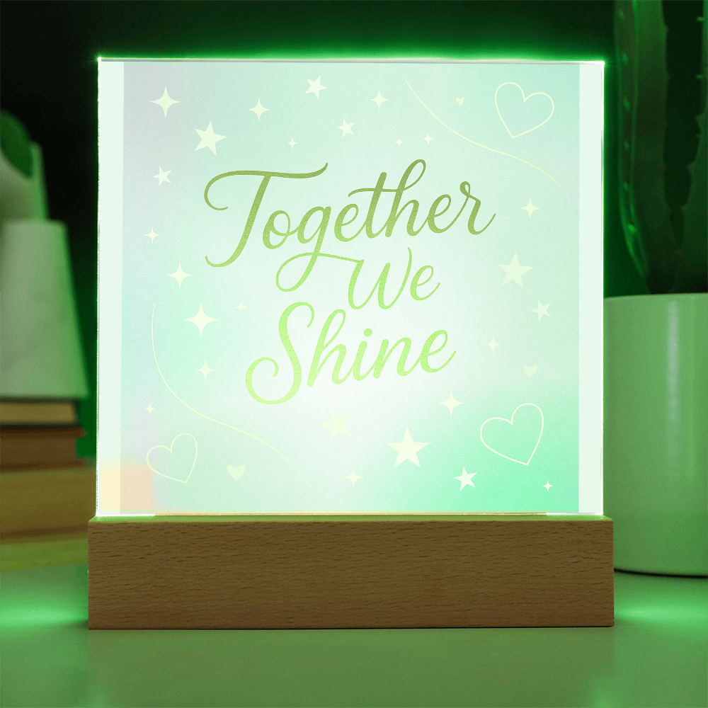 Together We Shine Square Acrylic Plaque
