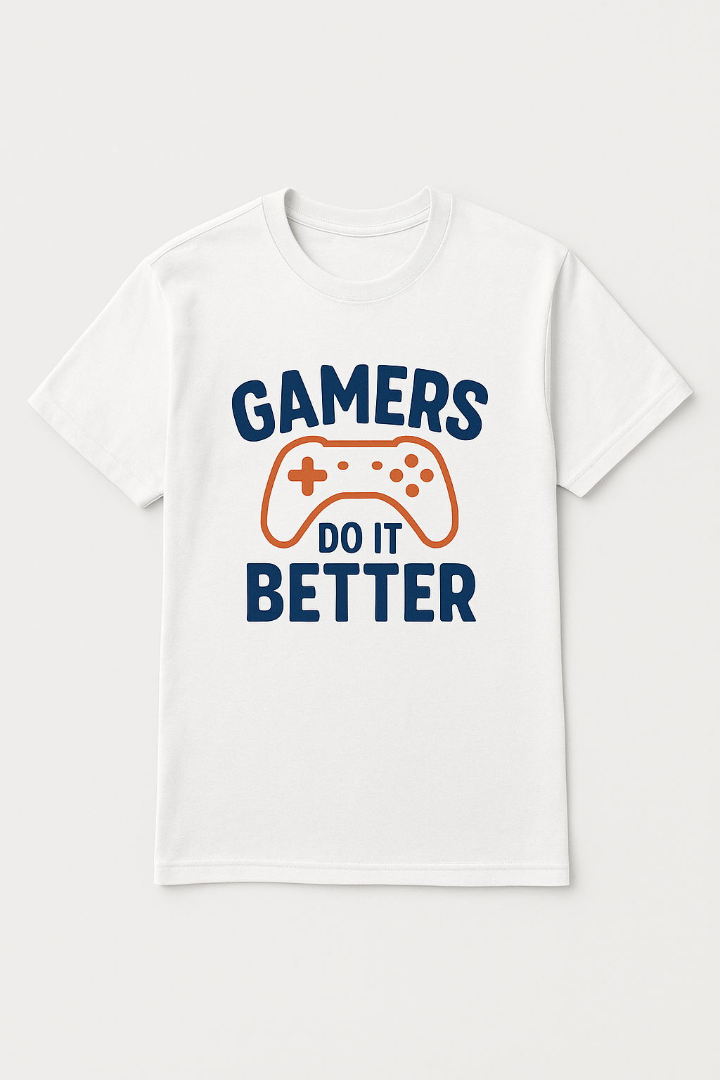 Gamers Do It Better T-Shirt